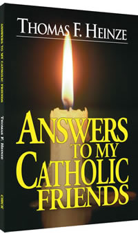 Answers To My Catholic Friends